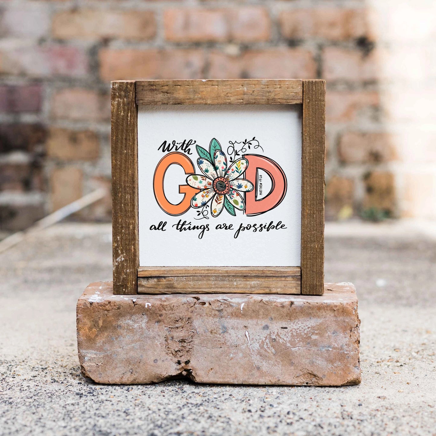 With God 6x6 Wood Framed Sign